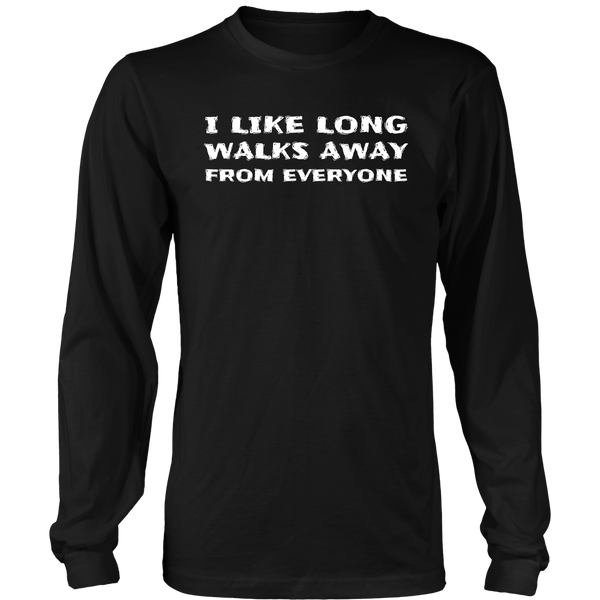 Walks Away From Everyone- Shirts, Long Sleeve, Hoodie, Tanks, Sweatshirt