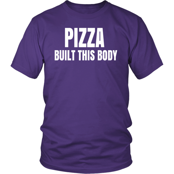 Pizza Built This Body- Shirts, Long Sleeve, Hoodie, Tanks, Sweatshirt