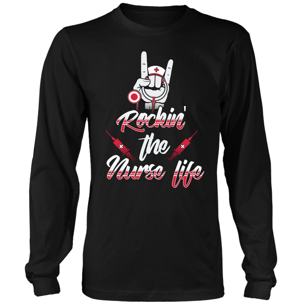 Rockin' The Nurse Life- Shirts, Long Sleeve, Hoodie, Tanks, Sweatshirt