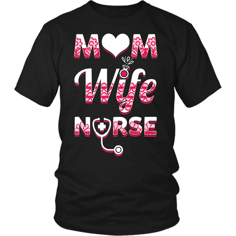 Mom Wife Nurse- Shirts, Long Sleeve, Hoodie, Tanks, Sweatshirt