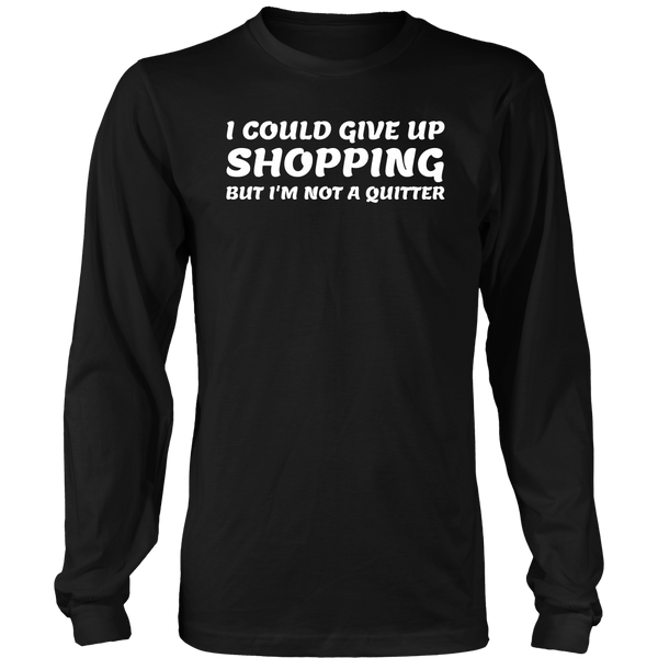 Not a Quitter- Shirts, Long Sleeve, Hoodie, Tanks, Sweatshirt