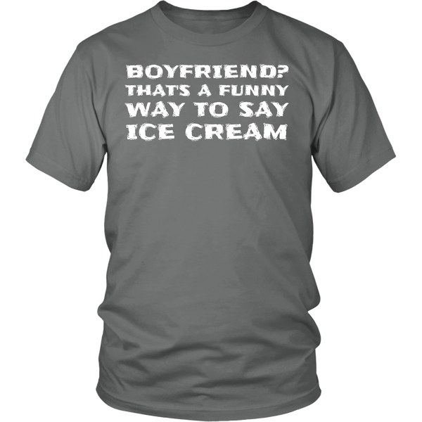 Boyfriend Ice Cream- Shirts, Long Sleeve, Hoodie, Tanks, Sweatshirt