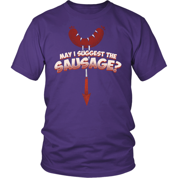 May I Suggest The Sausage? Shirts, Long Sleeve, Hoodie, Tanks, Sweatshirt