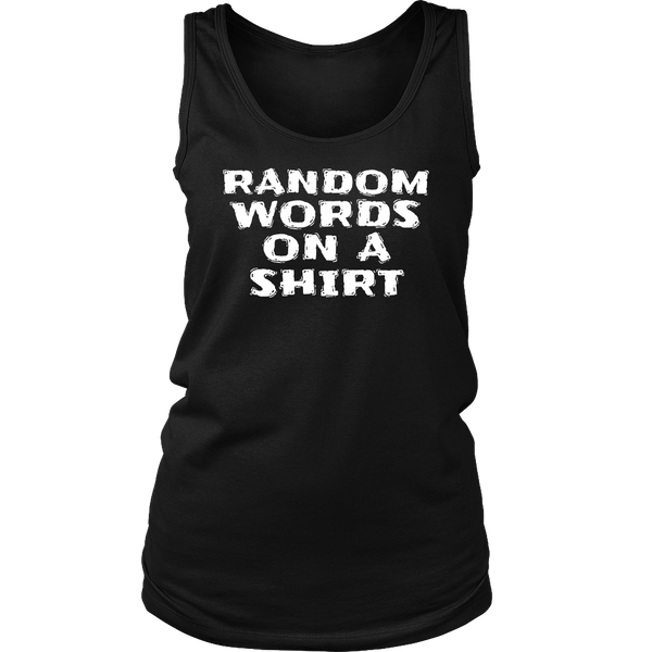 Random Words- Shirts, Long Sleeve, Hoodie, Tanks, Sweatshirt