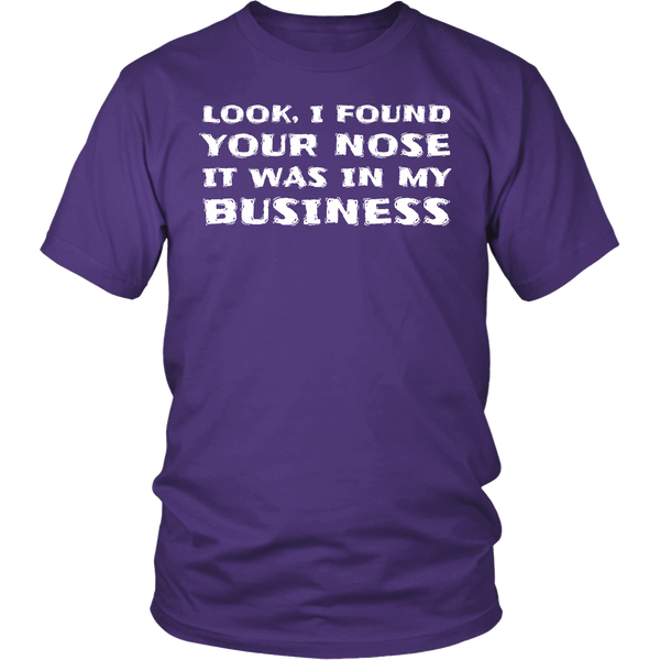 Your Nose in My Business- Shirts, Long Sleeve, Hoodie, Tanks, Sweatshirt