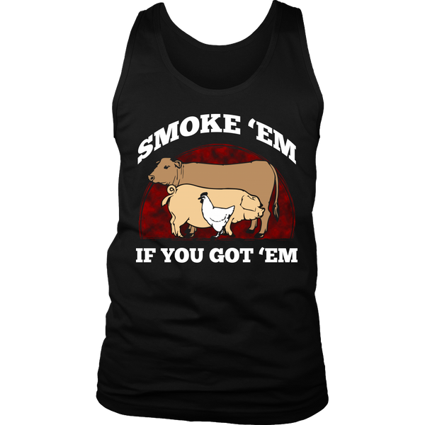 Smoke 'Em- Shirts, Long Sleeve, Hoodie, Tanks, Sweatshirt