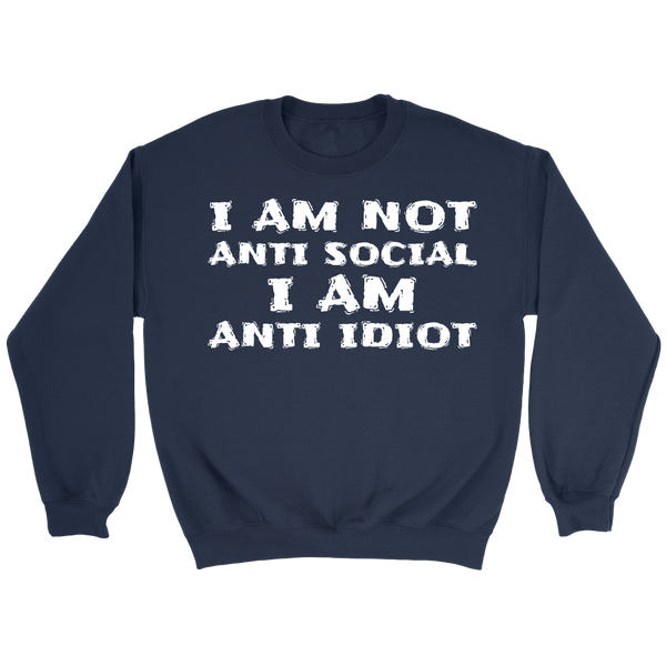 Anti Idiot- Shirts, Long Sleeve, Hoodie, Tanks, Sweatshirt