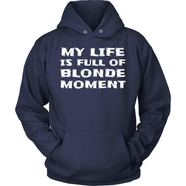 Blonde Moment- Shirts, Long Sleeve, Hoodie, Tanks, Sweatshirt