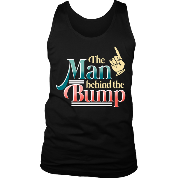 The Man Behind The Bump- Shirts, Long Sleeve, Hoodie, Tanks, Sweatshirt