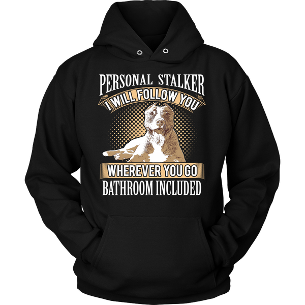 Personal Stalker- Shirts, Long Sleeve, Hoodie, Tanks, Sweatshirt