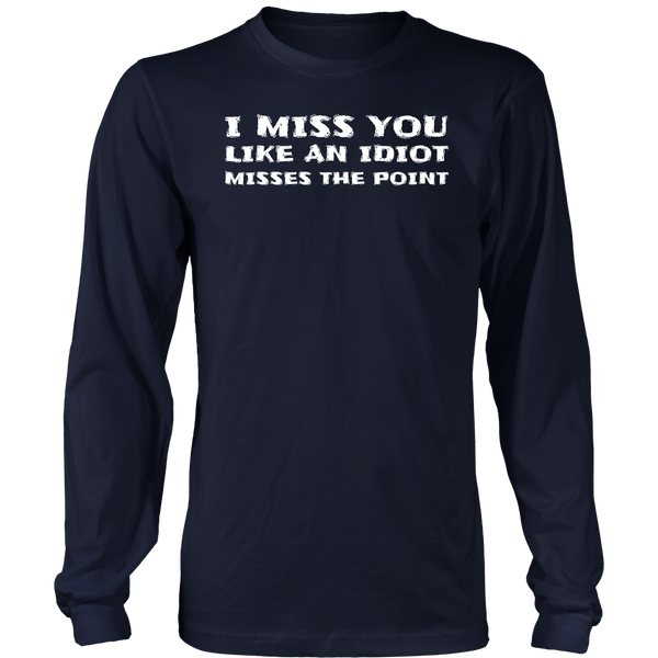 I Miss You- Shirts, Long Sleeve, Hoodie, Tanks, Sweatshirt