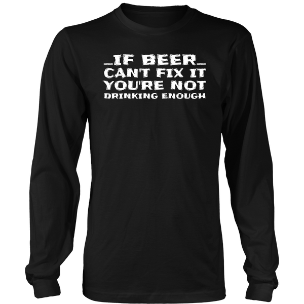 You're Not Drinking Enough- Shirts, Long Sleeve, Hoodie, Tanks, Sweatshirt