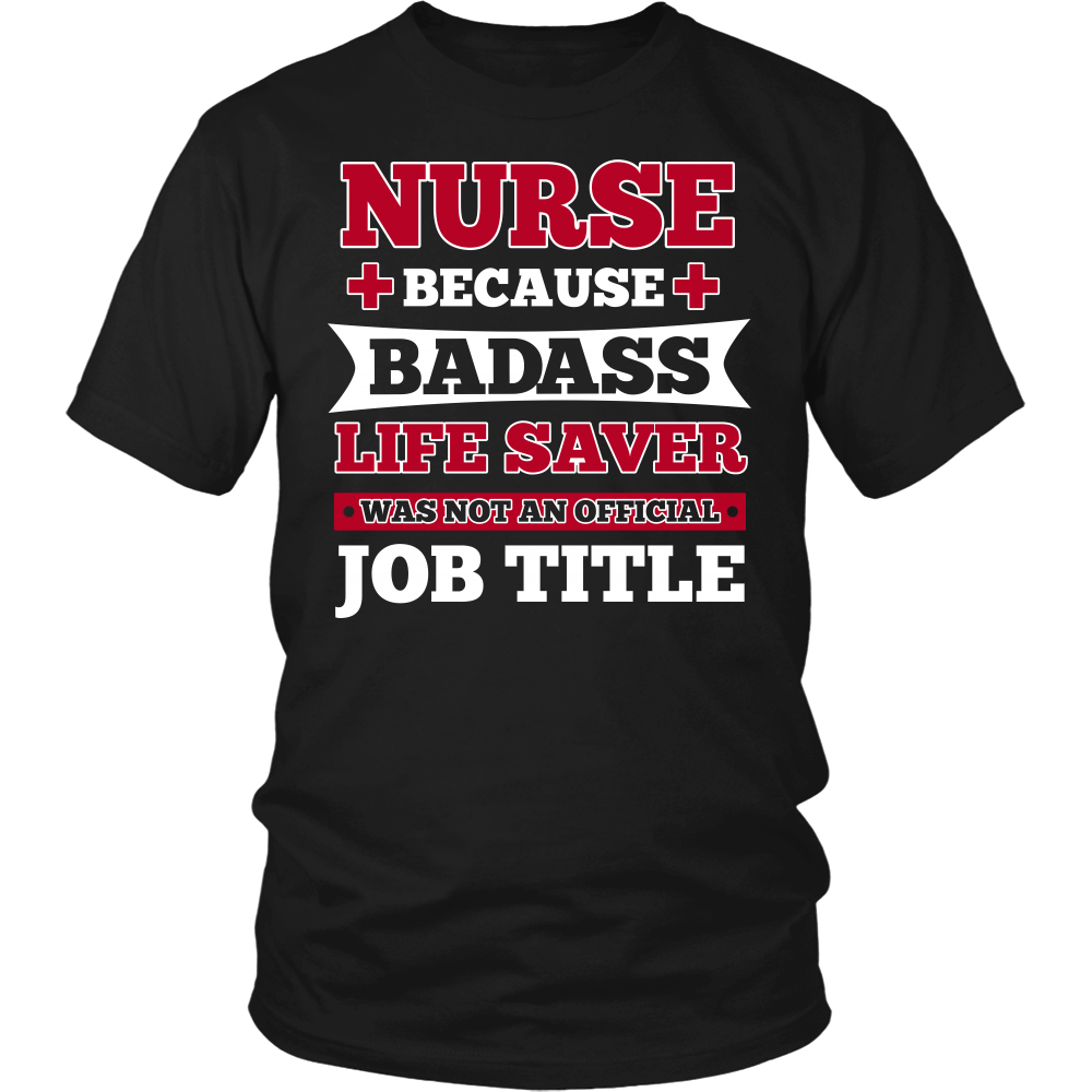 Nurse Badass Live Saver- Shirts, Long Sleeve, Hoodie, Tanks, Sweatshirt