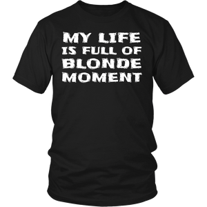 Blonde Moment- Shirts, Long Sleeve, Hoodie, Tanks, Sweatshirt