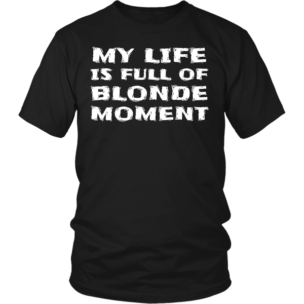 Blonde Moment- Shirts, Long Sleeve, Hoodie, Tanks, Sweatshirt