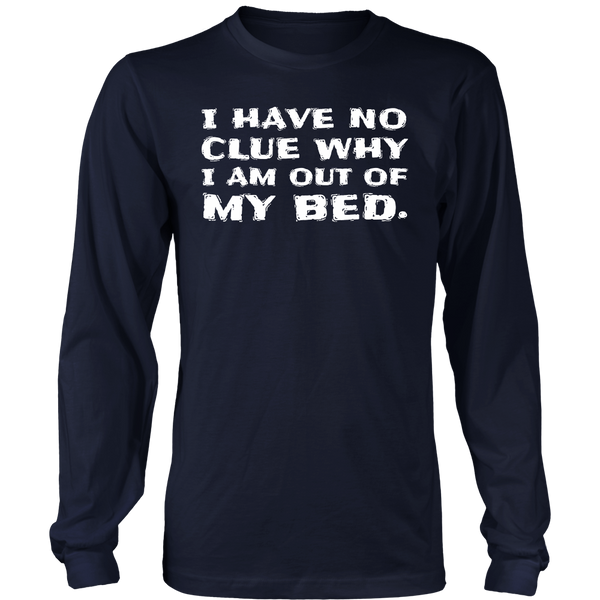 I Have No Clue- Shirts, Long Sleeve, Hoodie, Tanks, Sweatshirt