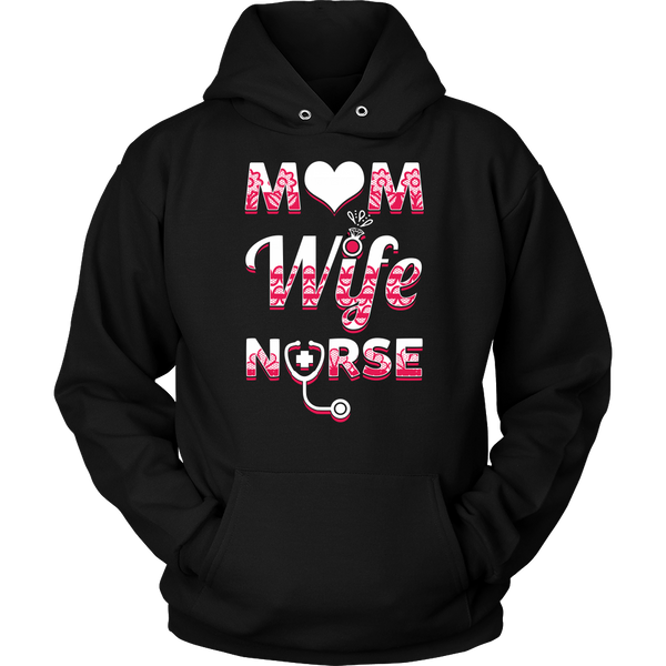 Mom Wife Nurse- Shirts, Long Sleeve, Hoodie, Tanks, Sweatshirt