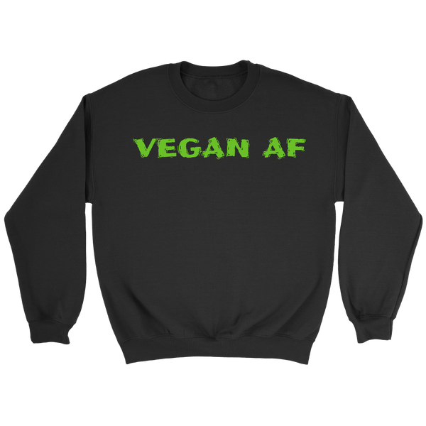 VEGAN AF- Shirts, Long Sleeve, Hoodie, Tanks, Sweatshirt