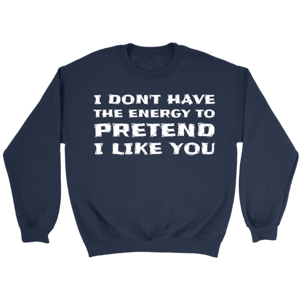 I Don't Like You- Shirts, Long Sleeve, Hoodie, Tanks, Sweatshirt