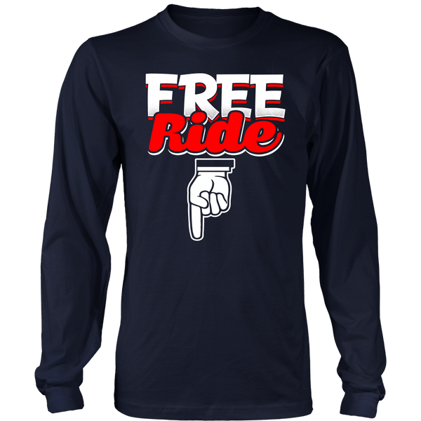 Free Ride- Shirts, Long Sleeve, Hoodie, Tanks, Sweatshirt