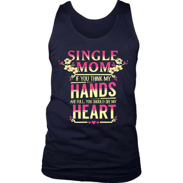 Single Mom- Shirts, Long Sleeve, Hoodie, Tanks, Sweatshirt