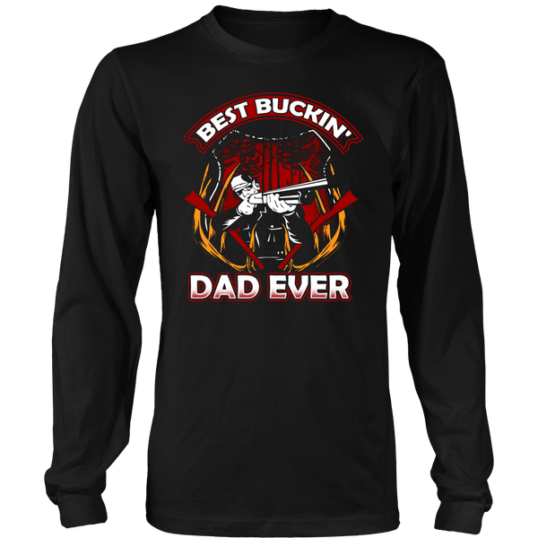 Best Buckin' Dad Ever- Shirts, Long Sleeve, Hoodie, Tanks, Sweatshirt