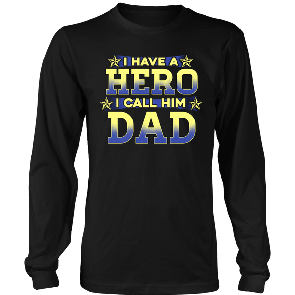 Hero I Call Him Dad- Shirts, Long Sleeve, Hoodie, Tanks, Sweatshirt