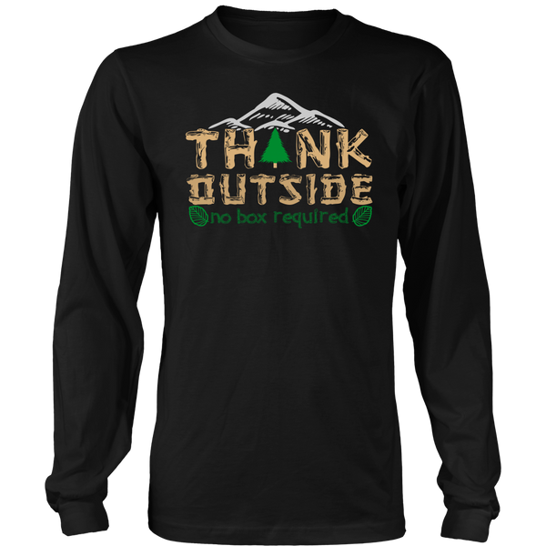 Think Outside- Shirts, Long Sleeve, Hoodie, Tanks, Sweatshirt