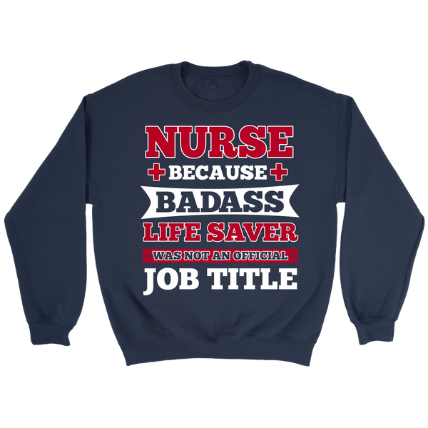 Nurse Badass Live Saver- Shirts, Long Sleeve, Hoodie, Tanks, Sweatshirt