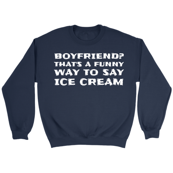 Boyfriend Ice Cream- Shirts, Long Sleeve, Hoodie, Tanks, Sweatshirt