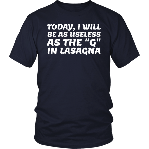 Useless as G in Lasagna- Shirts, Long Sleeve, Hoodie, Tanks, Sweatshirt