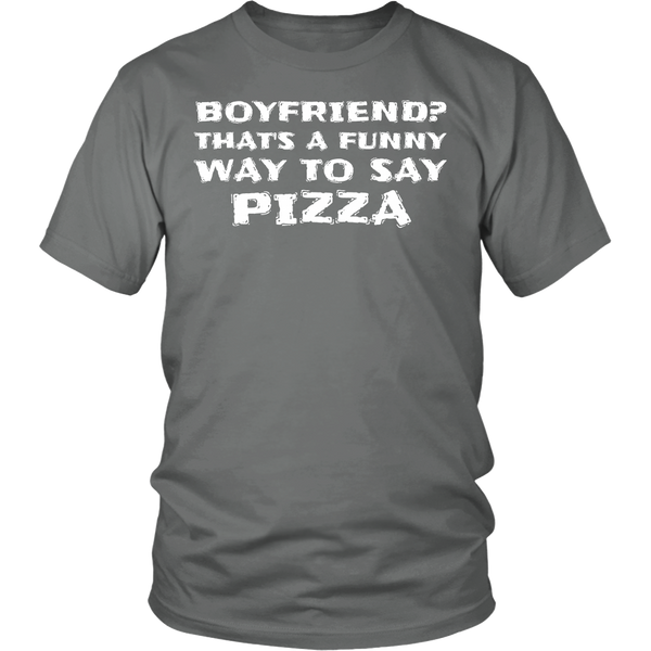 Boyfriend Pizza- Shirts, Long Sleeve, Hoodie, Tanks, Sweatshirt