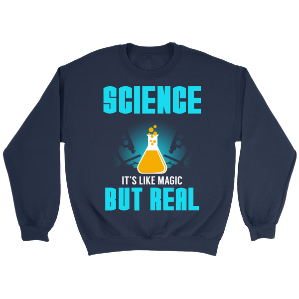 Science Real Magic- Shirts, Long Sleeve, Hoodie, Tanks, Sweatshirt