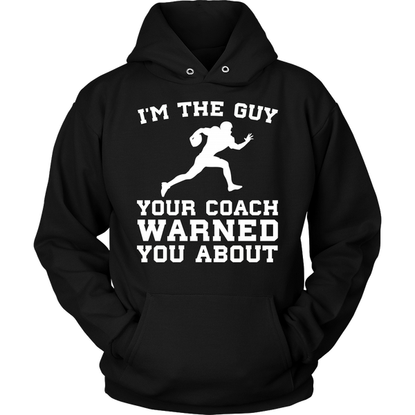 Football I'm The Guy- Shirts, Long Sleeve, Hoodie, Tanks, Sweatshirt