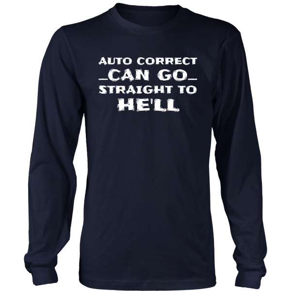 Auto Correct- Shirts, Long Sleeve, Hoodie, Tanks, Sweatshirt