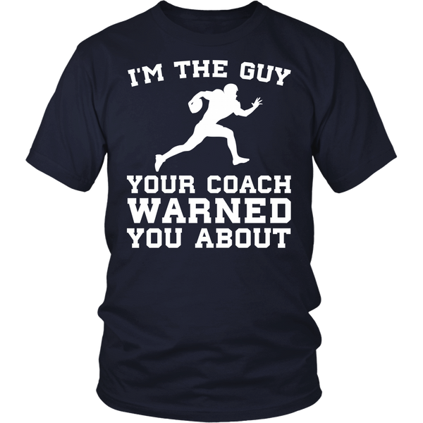 Football I'm The Guy- Shirts, Long Sleeve, Hoodie, Tanks, Sweatshirt