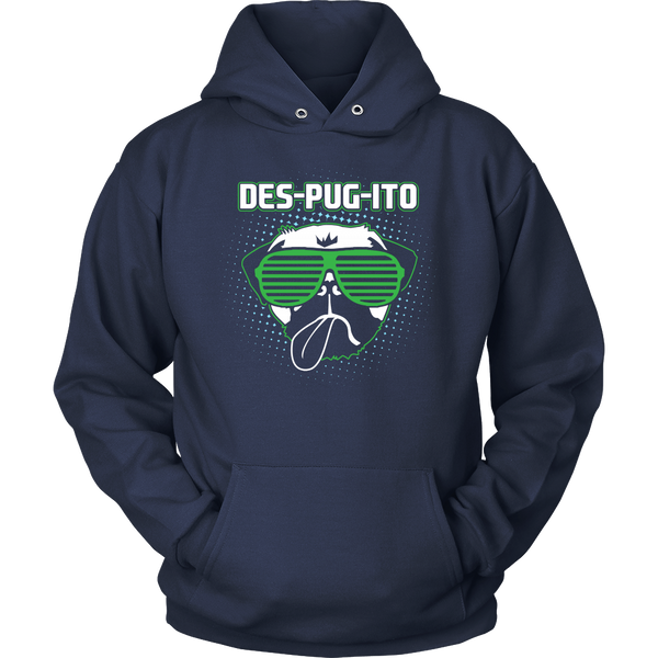 Des-Pug-Ito- Shirts, Long Sleeve, Hoodie, Tanks, Sweatshirt