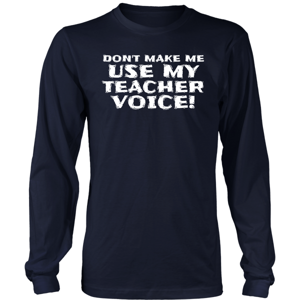 My Teacher Voice- Shirts, Long Sleeve, Hoodie, Tanks, Sweatshirt