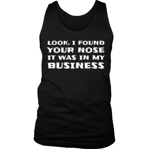 Your Nose in My Business- Shirts, Long Sleeve, Hoodie, Tanks, Sweatshirt