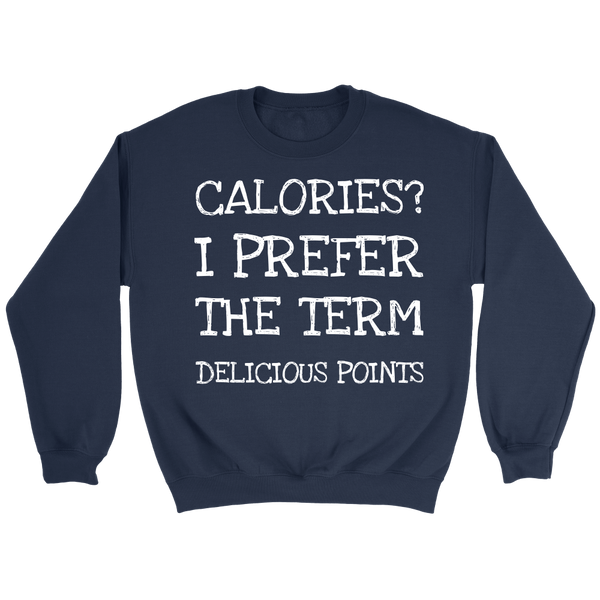 Calories? Shirts, Long Sleeve, Hoodie, Tanks, Sweatshirt