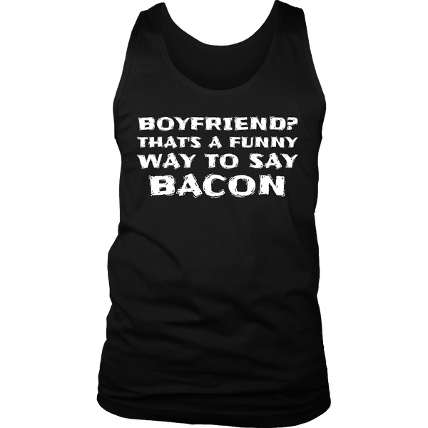 Boyfriend Bacon- Shirts, Long Sleeve, Hoodie, Tanks, Sweatshirt