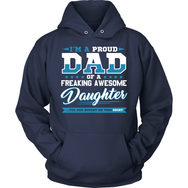 Proud Dad, Awesome Daughter- Shirts, Long Sleeve, Hoodie, Tanks, Sweatshirt