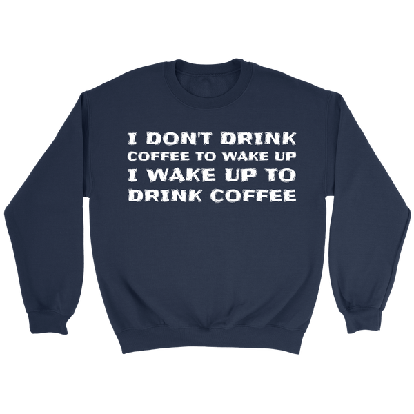 Drink Coffee- Shirts, Long Sleeve, Hoodie, Tanks, Sweatshirt