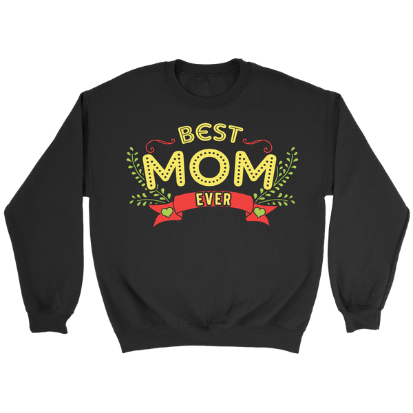 Best Mom Ever- Shirts, Long Sleeve, Hoodie, Tanks, Sweatshirt