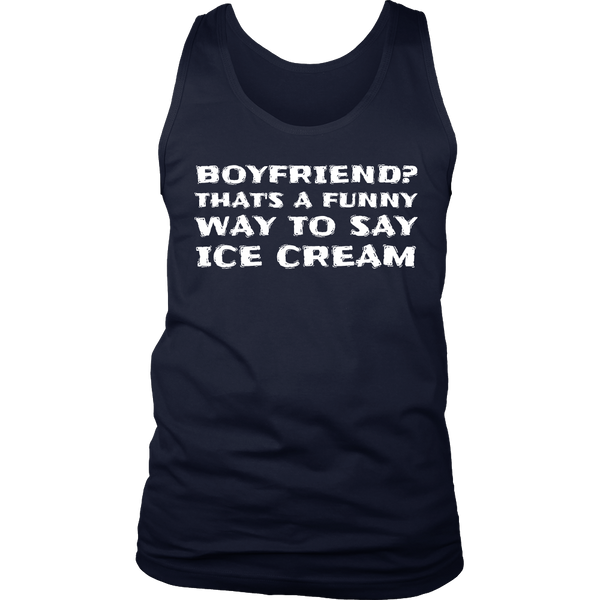 Boyfriend Ice Cream- Shirts, Long Sleeve, Hoodie, Tanks, Sweatshirt