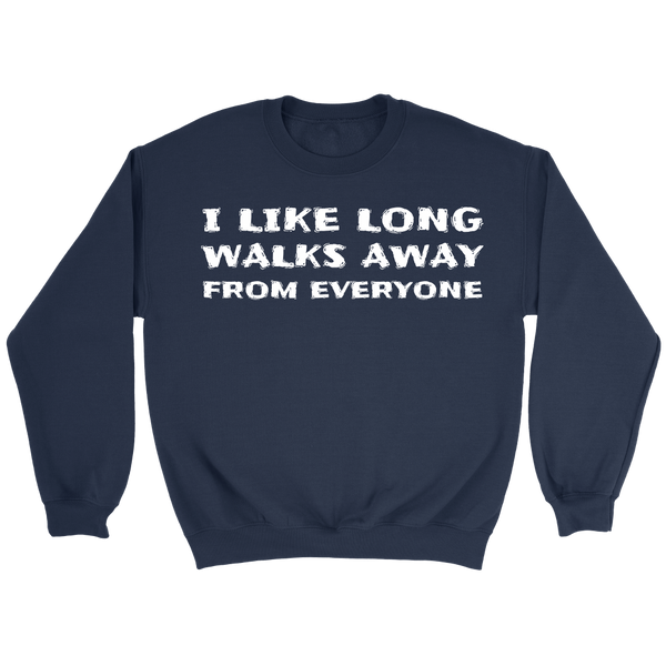 Walks Away From Everyone- Shirts, Long Sleeve, Hoodie, Tanks, Sweatshirt