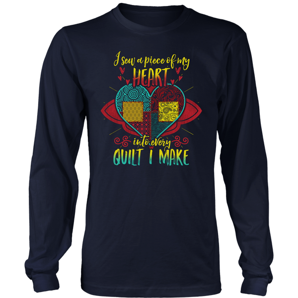 Heart Into Every Quilt- Shirts, Long Sleeve, Hoodie, Tanks, Sweatshirt