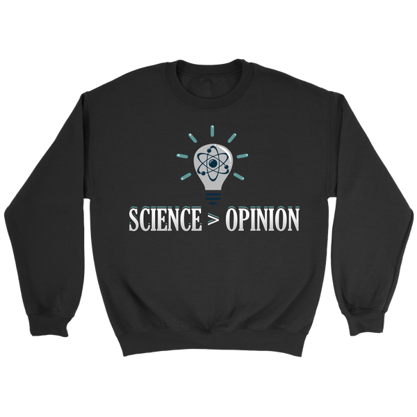 Science > Opinion- Shirts, Long Sleeve, Hoodie, Tanks, Sweatshirt