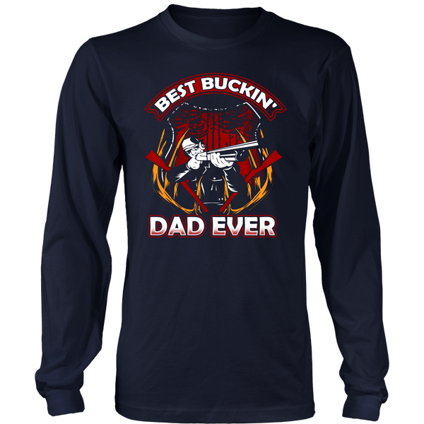 Best Buckin' Dad Ever- Shirts, Long Sleeve, Hoodie, Tanks, Sweatshirt