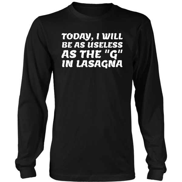 Useless as G in Lasagna- Shirts, Long Sleeve, Hoodie, Tanks, Sweatshirt